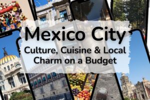 Mexico City 5-Day Itinerary: Culture, Cuisine & Local Charm on a Budget